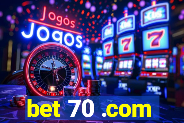 bet 70 .com